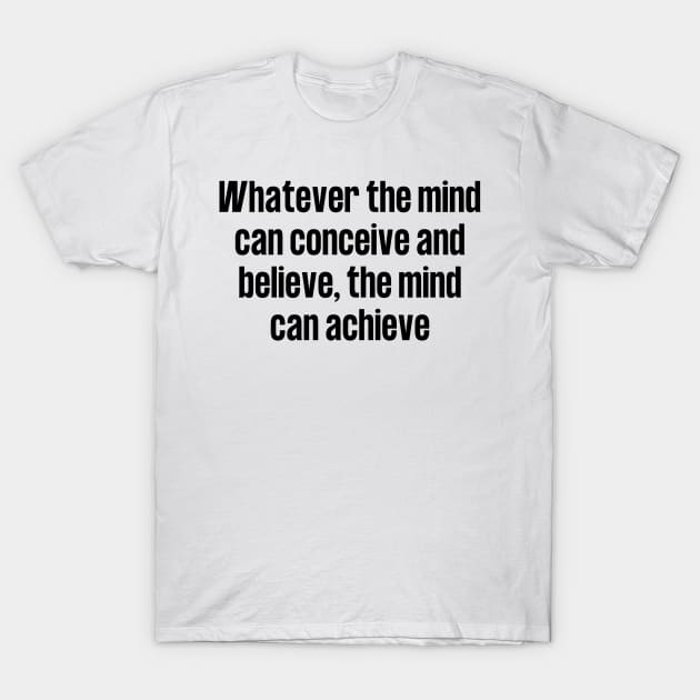 Motivational Achievement Napoleon Quote T-Shirt by Souls.Print